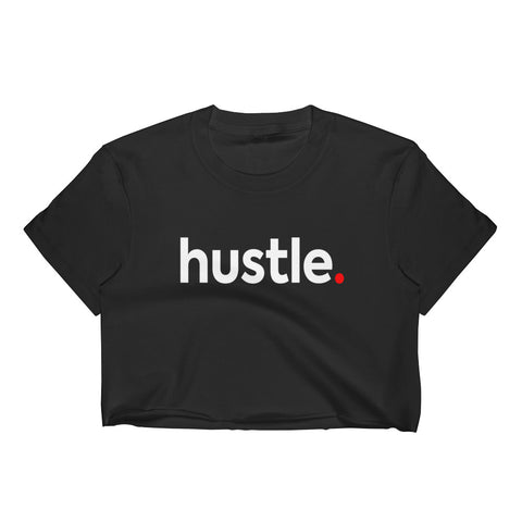 Hustle Quote Women's Crop Top